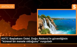 KKTC Başbakanı Üstel: Doğu Akdeniz’in güvenliği küresel bir meseledir